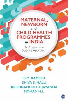 Hardcover Maternal, Newborn and Child Health Programmes in India: A Programme Science Approach Book