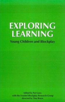 Paperback Exploring Learning: Young Children and Blockplay Book