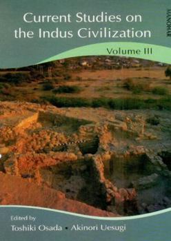 Hardcover Current Studies on the Indus Civilization, Volume III Book