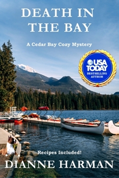 Death in the Bay: A Cedar Bay Cozy Mystery - Book #17 of the Cedar Bay