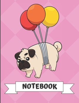 Paperback Notebook: Angry Pug Dog with Balloons Cartoon on a Pink Diamond Background. Book is Filled with Lined Journal Paper for Notes an Book