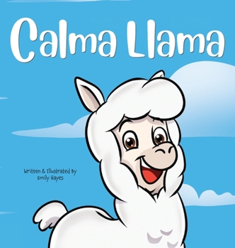 Hardcover Calma Llama: Anxiety is a Bummer Book