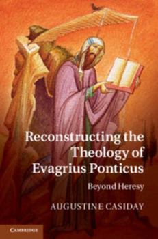 Hardcover Reconstructing the Theology of Evagrius Ponticus Book