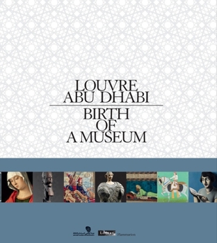 Hardcover Louvre Abu Dhabi: Birth of a Museum Book