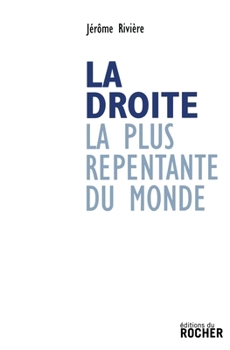 Paperback La droite la plus repentante du monde [French] Book