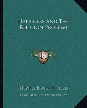 Paperback Happiness And The Religion Problem Book