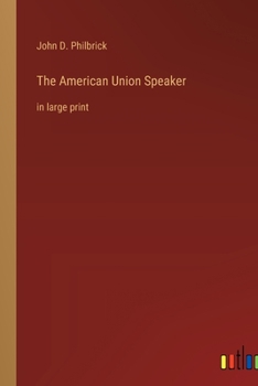 The American Union Speaker: in large print