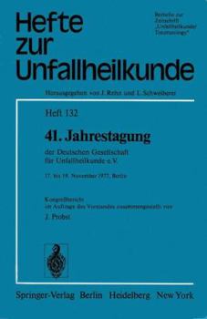 Paperback 41. Jahrestagung Der Deutschen Gesellschaft Für Unfallheilkunde E.V.: 17. Bis 19. November 1977, Berlin [German] Book