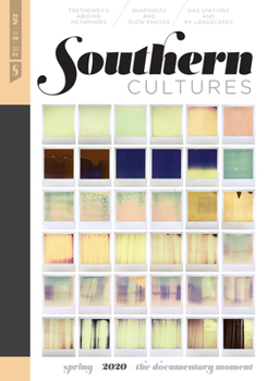 Paperback Southern Cultures: The Documentary Moment: Volume 26, Number 1 - Spring 2020 Issue Book