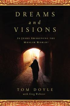 Paperback Dreams and Visions: Is Jesus Awakening the Muslim World? Book