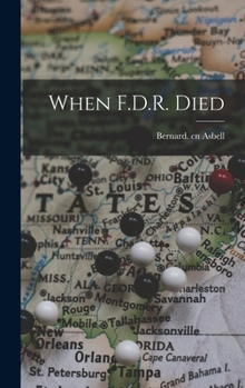 Hardcover When F.D.R. Died Book