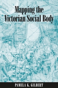 Paperback Mapping the Victorian Social Body Book