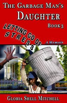 Paperback Letting Go of STRESS: The Garbage Man's Daughter Book