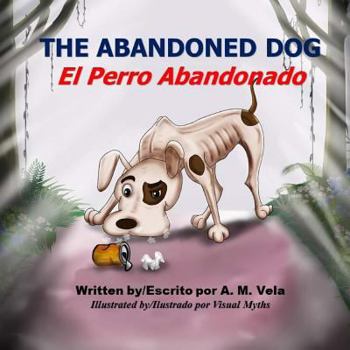 Paperback The Abandoned Dog/El Perro Abandonado Book