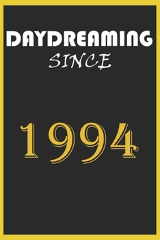 Paperback Daydreaming Since 1994 Notebook Birthday Gift: Lined Notebook / Journal Gift, 120 Pages, 6x9, Soft Cover, Matte Finish Book