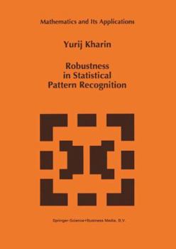 Robustness in Statistical Pattern Recognition (Mathematics and Its Applications)