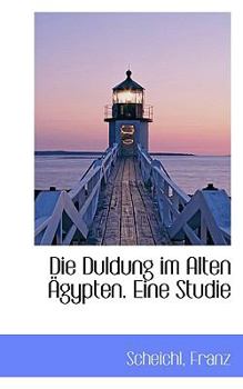 Paperback Die Duldung Im Alten Agypten. Eine Studie Book