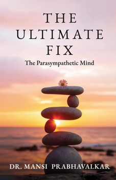 Paperback The Ultimate Fix The Parasympathetic Mind Book