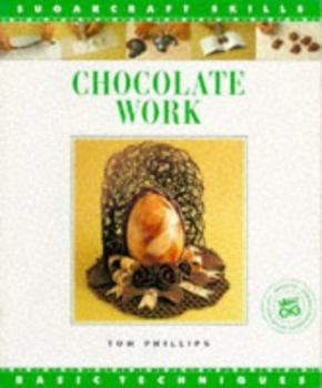 Paperback Chocolate Work Sugar Craft Skills: Basic Book