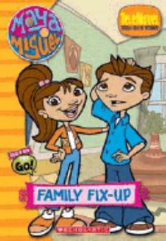 Maya & Miguel: Family Fix-Up (TeleNovel #1) (Maya & Miguel) - Book  of the Maya & Miguel