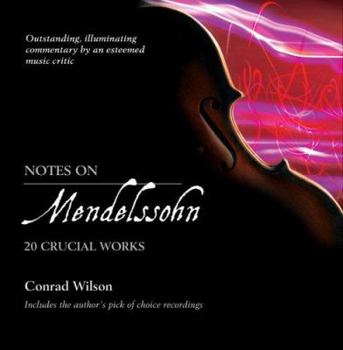 Paperback Notes on Mendelssohn: 20 Crucial Works Book