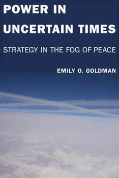 Hardcover Power in Uncertain Times: Strategy in the Fog of Peace Book