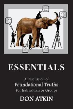 Paperback Essentials: A Discussion of Foundational Truths for Individuals or Groups Book