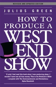 Paperback How to Produce a West End Show Book