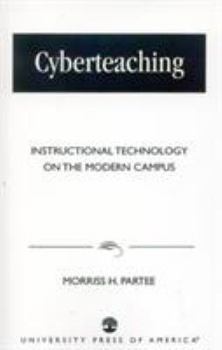 Cyberteaching: Instructional Technology on the Modern Campus