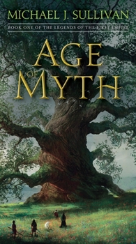 Mass Market Paperback Age of Myth: Book One of the Legends of the First Empire Book
