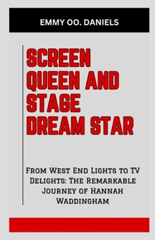 SCREEN QUEEN AND STAGE DREAM STAR: “From West End Lights to TV Delights: The Remarkable Journey of Hannah Waddingham”