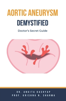 Paperback Aortic Aneurysm Demystified: Doctor's Secret Guide Book