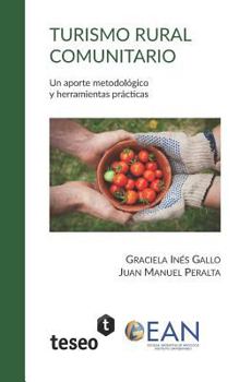 Paperback Turismo rural comunitario: Un aporte metodológico y herramientas prácticas [Spanish] Book