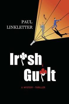 Paperback Irish Guilt: A Mystery-Thriller Book