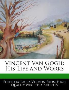 Paperback Vincent Van Gogh: His Life and Analyses of His Works Book