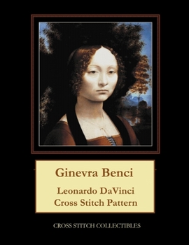 Paperback Ginevra Benci: Leonardo DaVinci Cross Stitch Pattern [Large Print] Book