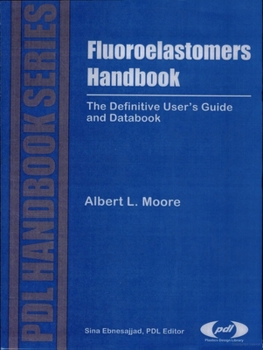 Hardcover Fluoroelastomers Handbook: The Definitive User's Guide Book