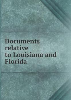Paperback Documents relative to Louisiana and Florida Book