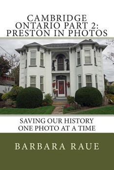Paperback Cambridge Ontario Part 2: Preston in Photos: Saving Our History One Photo at a Time Book
