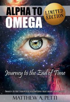 Hardcover Alpha to Omega - Journey to the End of Time Book