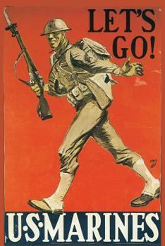 US Marines Let's Go!: Perfect Notebook for School, Work, Home Use-Vintage WWII Artwork on Cover-Journal-Office Supplies