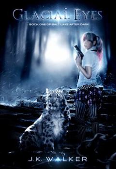 Paperback Glacial Eyes: Salt Lake After Dark Book