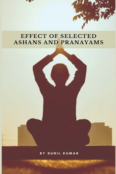 Paperback Effect of Selected Ashans and Pranayams Book