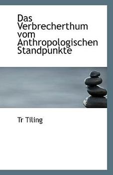 Paperback Das Verbrecherthum Vom Anthropologischen Standpunkte Book