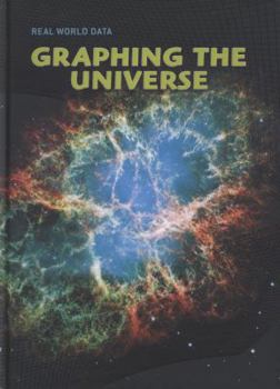 Hardcover Graphing the Universe (Real World Data) Book