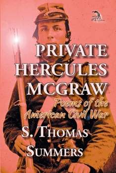 Paperback Private Hercules McGraw: Poems of the American Civil War Book