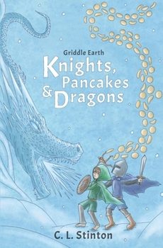 Knights, Pancakes and Dragons (Griddle Earth)