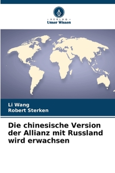 Paperback Die chinesische Version der Allianz mit Russland wird erwachsen [German] Book