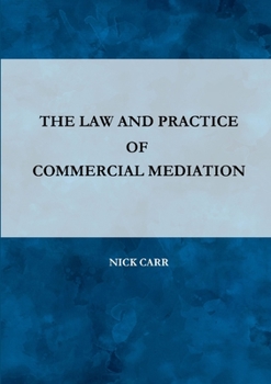 Paperback The Law and Practice of Commercial Mediation Book