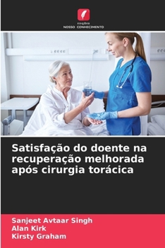 Paperback Satisfação do doente na recuperação melhorada após cirurgia torácica [Portuguese] Book